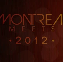 Montreal Meets 2012